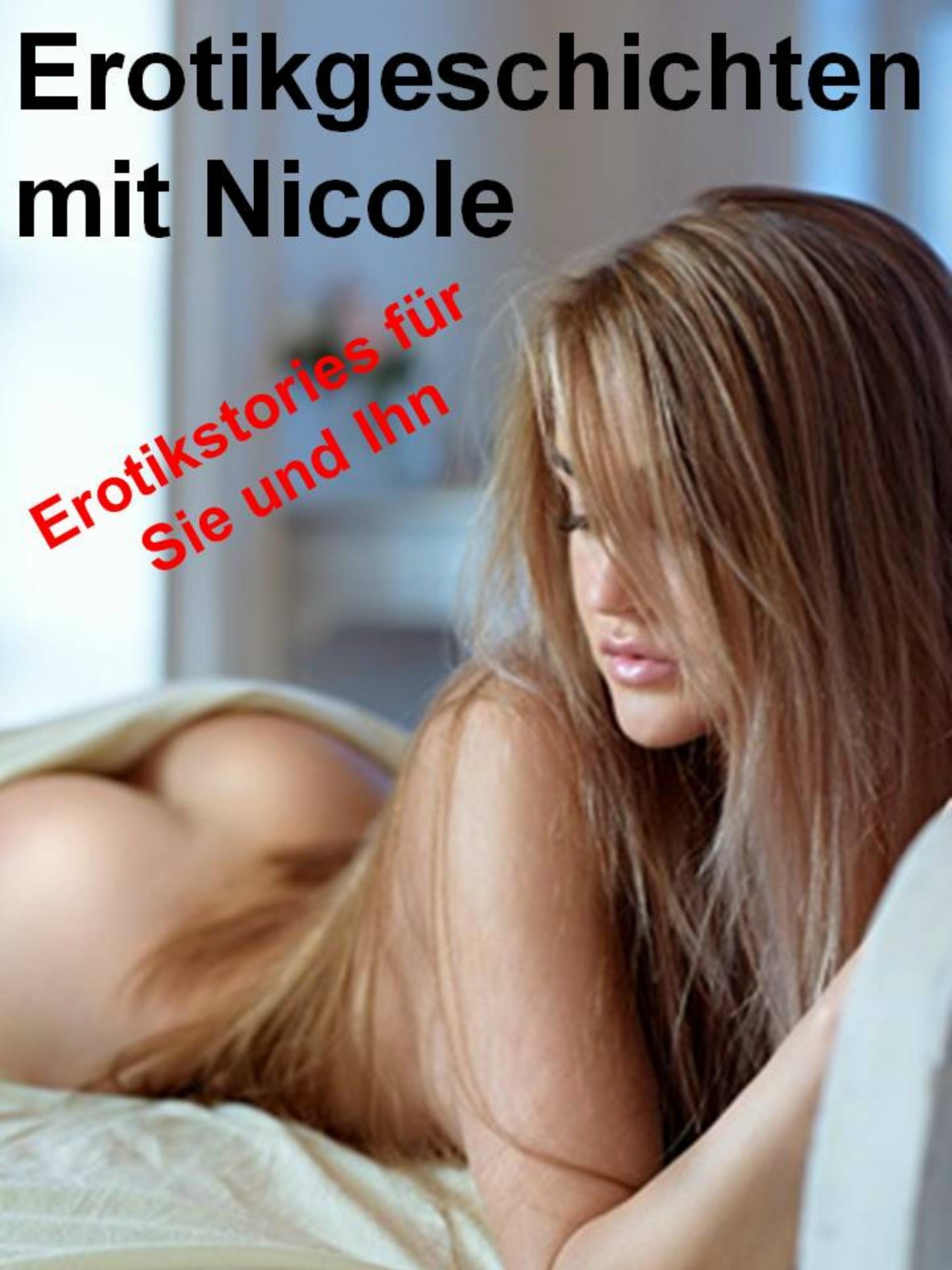Online lesen «Erotikgeschichten mit Nicole», Thomas Sommer – LitRes